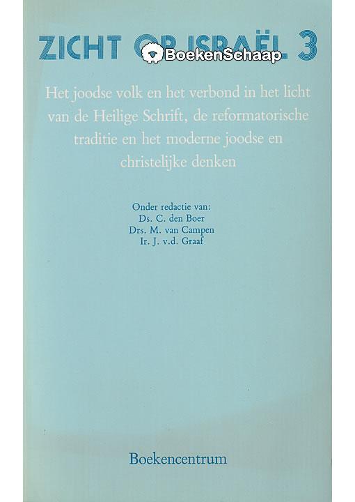 Zicht op Israel 3 C. den Boer, J. van der Graaf, M. van Camp, Boeken, Godsdienst en Theologie, Gelezen, Verzenden
