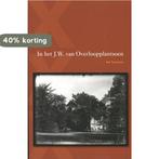 In het J.W. van Overloopplantsoen 9789088503016 Ine Vermaas, Boeken, Verzenden, Gelezen, Ine Vermaas