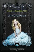 Alice in Zombieland / The White Rabbit Chronicles / 1, Boeken, Verzenden, Zo goed als nieuw, Gena Showalter
