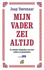 Mijn vader zei altijd 9789041713834 Jaap Toorenaar, Verzenden, Gelezen, Jaap Toorenaar