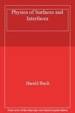 Physics of Surfaces and Interfaces. Ibach, Harald   .=, Zo goed als nieuw, Harald Ibach, Verzenden