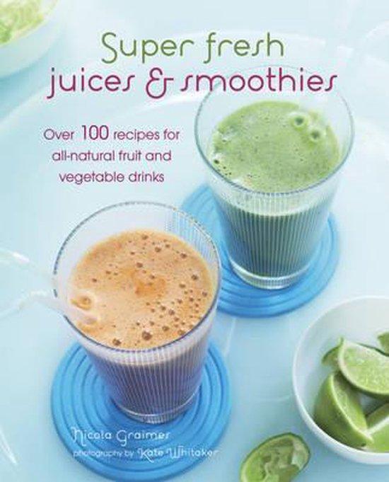 Super Fresh Juices & Smoothies 9781849754934 Nicola Graimes, Boeken, Taal | Engels, Zo goed als nieuw, Verzenden