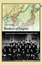 9780674492028 Brokers of Empire - Japanese Settler Coloni..., Verzenden, Nieuw, Jun Uchida