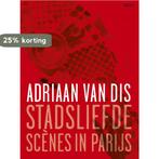Stadsliefde 9789045705163 Adriaan van Dis, Boeken, Literatuur, Verzenden, Gelezen, Adriaan van Dis