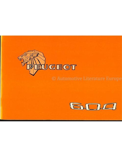 1978 PEUGEOT 604 INSTRUCTIEBOEKJE, Auto diversen, Handleidingen en Instructieboekjes