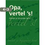 Opa vertel s! / Vertel ´s serie 9789049102166, Boeken, Verzenden, Gelezen, Elma van Vliet