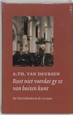 Rust Niet Voordat Gy Ze Van Buiten Kunt 9789061408826, Boeken, Godsdienst en Theologie, Gelezen, A.Th. van Deursen, A.Th. van Deursen
