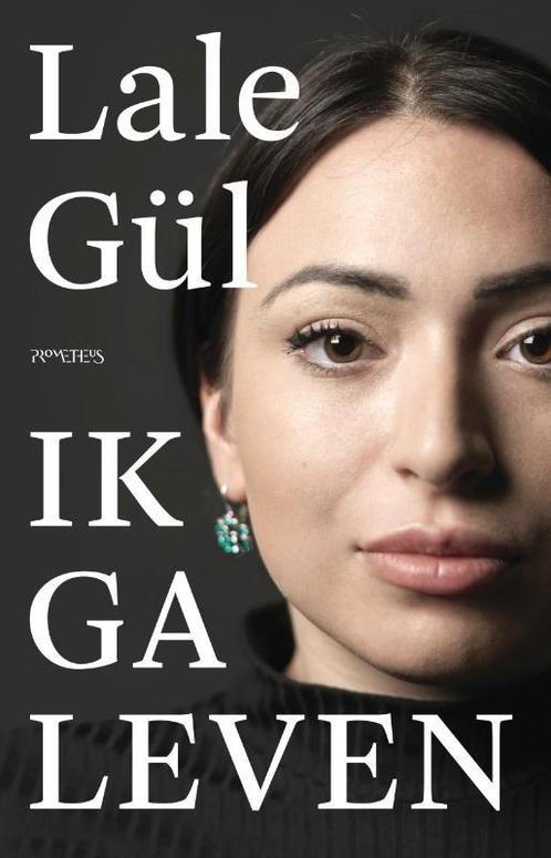 Ik ga leven 9789044646870 Lale Gül, Boeken, Romans, Zo goed als nieuw, Verzenden