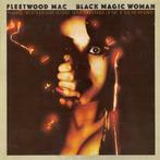 Fleetwood Mac - Black Magic Woman, Ophalen of Verzenden, Gebruikt