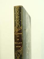 Adolphe Guénon - Le Mulet intime. Une réhabilitation - 1899, Antiek en Kunst, Antiek | Boeken en Bijbels