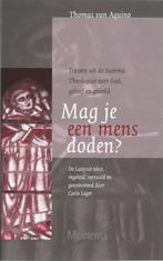 Mag je een mens doden? 9789021141794 Th. van Aquino, Boeken, Verzenden, Zo goed als nieuw, Th. van Aquino