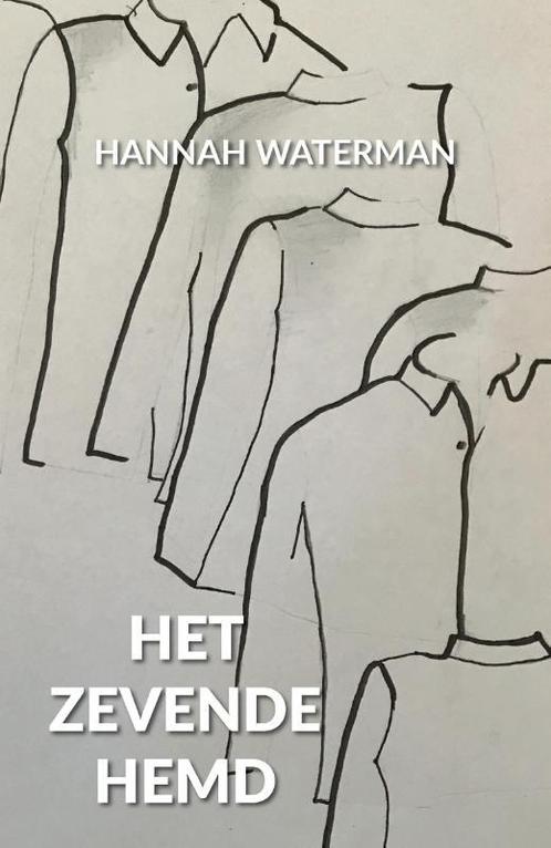 Het Zevende Hemd 9789081918855 Hannah Waterman, Boeken, Romans, Gelezen, Verzenden