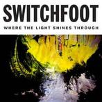 cd digi - Switchfoot - Where The Light Shines Through, Verzenden, Zo goed als nieuw