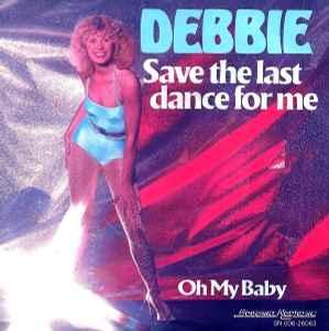 vinyl single 7 inch - Debbie - Save The Last Dance For Me, Cd's en Dvd's, Vinyl Singles, Zo goed als nieuw, Verzenden