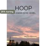 Hoop, een anker in de hemel 9789403683225 Michel Meeuws, Boeken, Verzenden, Gelezen, Michel Meeuws