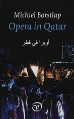 Opera in Qatar 9789028240667 M. Borstlap, Boeken, Verzenden, Zo goed als nieuw, M. Borstlap