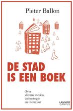 De stad is een boek 9789401462914 Pieter Ballon, Boeken, Verzenden, Zo goed als nieuw, Pieter Ballon