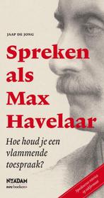 Spreken als Max Havelaar 9789046814079 Jaap de Jong, Boeken, Verzenden, Gelezen, Jaap de Jong
