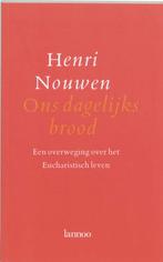 Ons dagelijks brood 9789020927221 Henri Nouwen, Verzenden, Zo goed als nieuw, Henri Nouwen