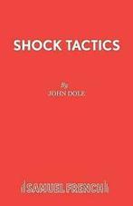 Shock Tactics by John Dole, Boeken, Overige Boeken, Gelezen, John Dole, Verzenden