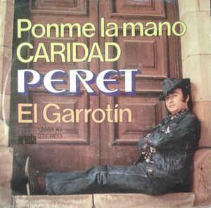 Single vinyl / 7 inch - Peret - Ponme La Mano Caridad, Cd's en Dvd's, Vinyl Singles, Zo goed als nieuw, 7 inch, Wereldmuziek, Verzenden