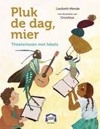 9789025780845 Theaterlezen - Pluk de dag, mier, Boeken, Verzenden, Nieuw, Liesbeth Mende