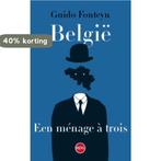 België. Een ménage à trois 9789462670792 Guido Fontyn, Verzenden, Gelezen, Guido Fontyn