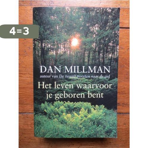 Het leven waarvoor je geboren bent 9789022536476 Dan Millman, Boeken, Psychologie, Zo goed als nieuw, Verzenden