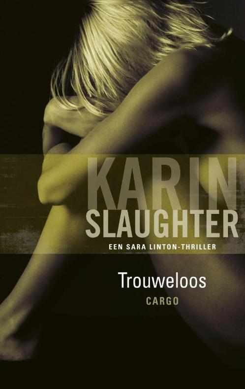 Trouweloos / Grant County / 5 9789023440734 Karin Slaughter, Boeken, Thrillers, Gelezen, Verzenden