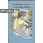 Droog nu je tranen, er is niets verloren 9789059119550, Verzenden, Gelezen, Hans Dütting