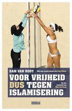 Voor vrijheid dus tegen islamisering 9789492639110, Verzenden, Gelezen, Sam van Rooy
