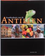 Geschiedenis van de Antillen 9789057306280 Leo Dalhuisen, Verzenden, Zo goed als nieuw, Leo Dalhuisen