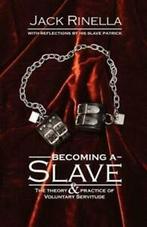 Becoming a slave: the theory and practice of voluntary, Boeken, Verzenden, Gelezen, Jack Rinella