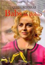 Babs in dubio 9789059522978 Gerda Ronhaar, Boeken, Kinderboeken | Jeugd | 13 jaar en ouder, Verzenden, Gelezen, Gerda Ronhaar