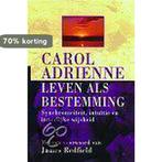 Leven Als Bestemming 9789022529317 Carol Adrienne, Verzenden, Gelezen, Carol Adrienne
