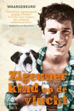Zigeunerkind op de vlucht 9789020930528 Mickey Walsh, Verzenden, Zo goed als nieuw, Mickey Walsh