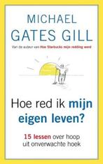 Hoe red ik mijn eigen leven? | 9789025960964 | GILL, Michael, Zo goed als nieuw, GILL, Michael Gates