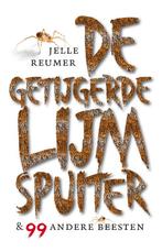 De getijgerde lijmspuiter & 99 andere beesten 9789088030888, Boeken, Verzenden, Zo goed als nieuw, Jelle Reumer