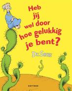 9789025760038 Dr. Seuss - Heb jij wel door hoe gelukkig j..., Nieuw, Verzenden, Dr. Seuss