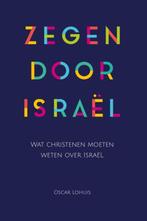 Zegen door Israel 9789082000320 Oscar Lohuis, Verzenden, Zo goed als nieuw, Oscar Lohuis
