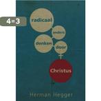 Radicaal anders denken door Christus / Telos 9789063534936, Boeken, Verzenden, Gelezen, H. Hegger