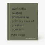 Dementia related problems in primary care of greatest, Verzenden, Gelezen, Petra Borsje