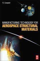 Manufacturing Technology for Aerospace Structu 9781856174954, Boeken, Techniek, Zo goed als nieuw