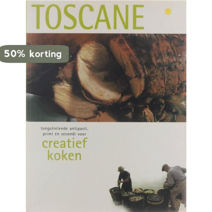 Toscane - Creatief koken / Creatief Koken 9789036613743, Boeken, Kookboeken, Zo goed als nieuw, Verzenden