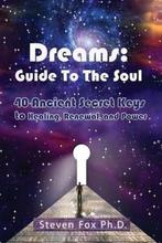 Dreams: Guide To The Soul - Steven Fox - 9781492239635 - Pap, Nieuw, Verzenden