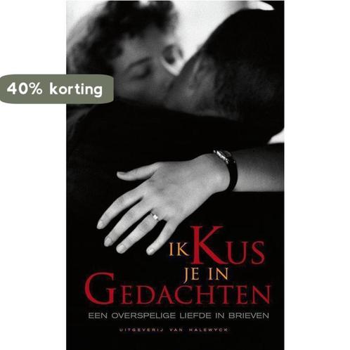 Ik Kus Je In Gedachten 9789056177546 Anoniem, Boeken, Literatuur, Gelezen, Verzenden