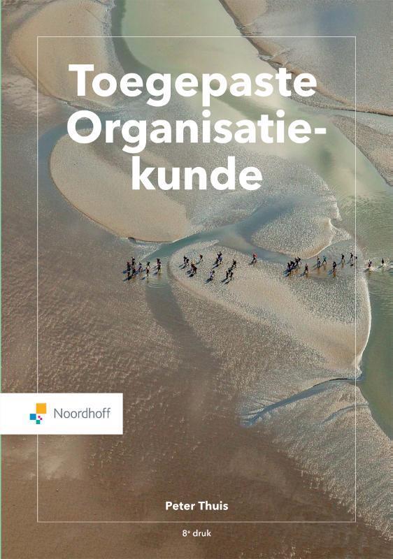 Toegepaste organisatiekunde 9789001738495 Peter Thuis, Boeken, Economie, Management en Marketing, Zo goed als nieuw, Verzenden