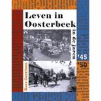 Leven in Oosterbeek in de jaren 45 50 / Leven in, Boeken, Verzenden, Zo goed als nieuw, Kees Gerritsen