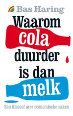 Waarom cola duurder is dan melk 9789041713711, Zo goed als nieuw
