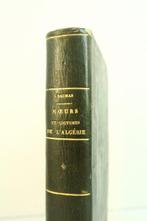 Melchior-Joseph-Eugène Daumas - Mœurs et coutumes de, Antiek en Kunst, Antiek | Boeken en Bijbels